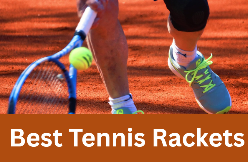 Best Tennis Rackets