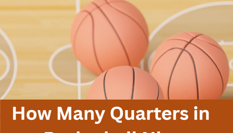 How Many Quarters in Basketball Nba