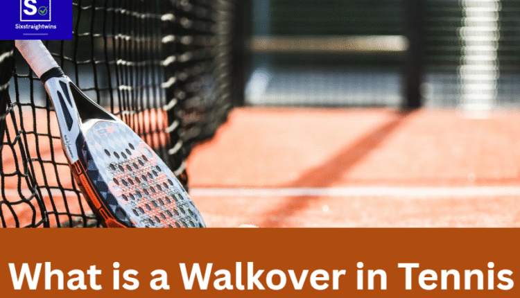 What is a Walkover in Tennis